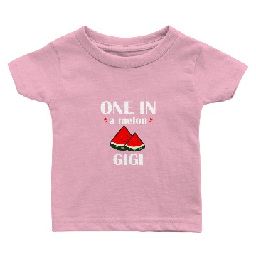 Discover One In A Melon Gigi Baby T-shirts