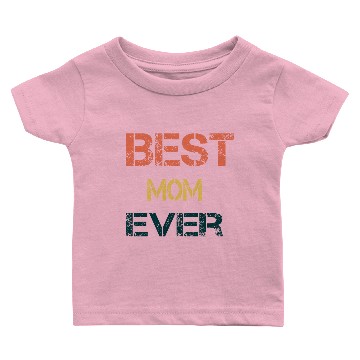 Discover gift for mom Best mom ever Baby T-shirts