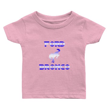 Discover Ford Bronco Baby T-shirts