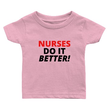 Discover Nurses Do It Better (red & black letters version) Baby T-shirts