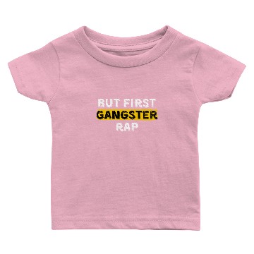 Discover but first gangster rap Baby T-shirts