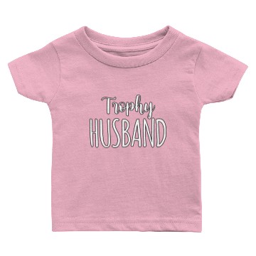 Discover Trophy Husband Baby T-shirts
