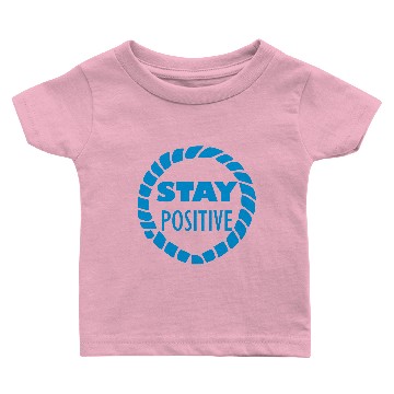 Discover stay positive Baby T-shirts