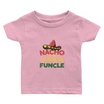 Discover Nacho Average Funcle Funny Uncle Cinco Party Gift Baby T-shirts