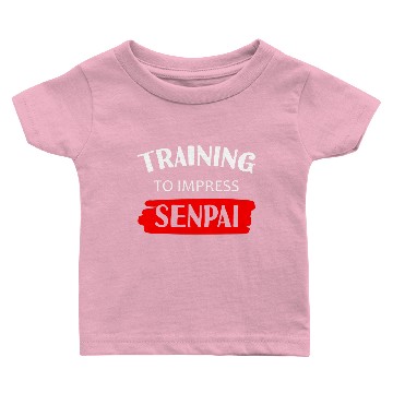 Discover Training To Impress Senpai 3 Baby T-shirts