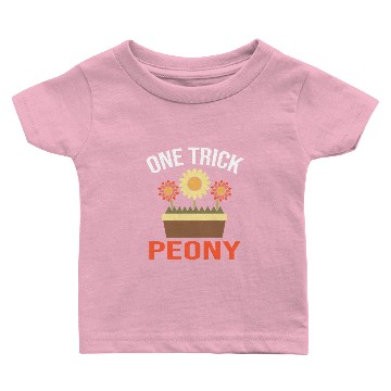 Discover One Trick Peony Baby T-shirts