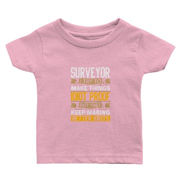 Discover Surveyor Sarcastic Graphic Funny Surveying Baby T-shirts