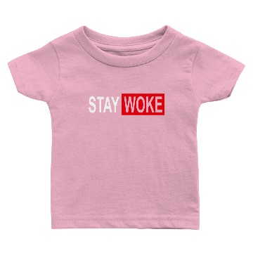 Discover Stay Woke Protest Baby T-shirts