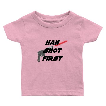 Discover Han Shot First Baby T-shirts