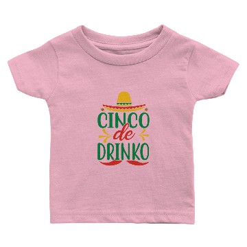 Discover Cinco De Drinko Baby T-shirts
