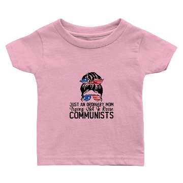 Discover Just An Ordinary Mom Trying Not To Raise Communist Baby T-shirts