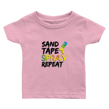 Discover Sand Tape Spray Repeat Auto Body Painter Car Paint Baby T-shirts