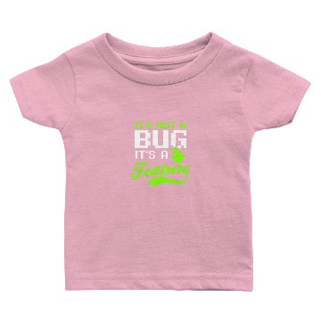 Discover Computer Programming Not A Bug A Feature Baby T-shirts