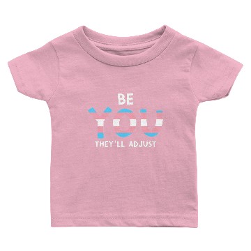 Discover Be You Theyll Adjust Trans Rights Are Human Rights Baby T-shirts