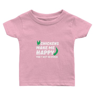Discover chickens make me happy Baby T-shirts
