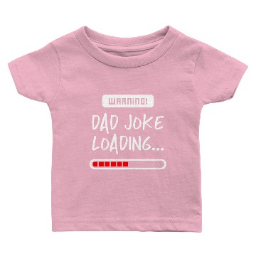 Discover Dad Joke Loading Baby T-shirts