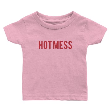 Discover hot mess Baby T-shirts
