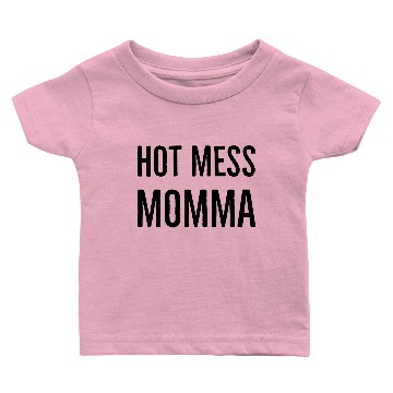 Discover hot mess momma Baby T-shirts