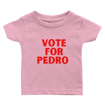 Discover vote for pedro Baby T-shirts