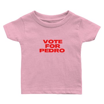 Discover vote for pedro Baby T-shirts