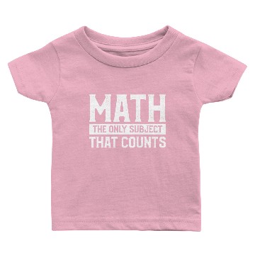 Discover Funny Math Teaching Gift For A Mathematics Teacher Baby T-shirts