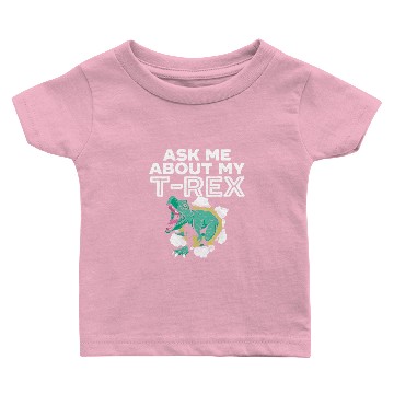Discover Ask Me About My T-Rex Dinosaur Paleontologist Baby T-shirts