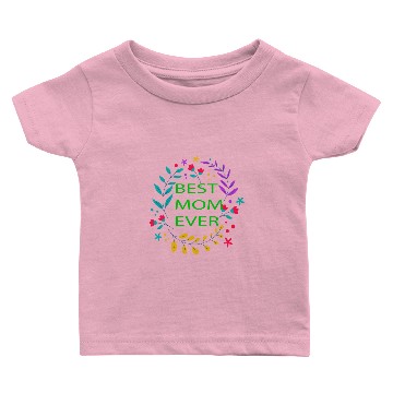 Discover Best mom ever Baby T-shirts