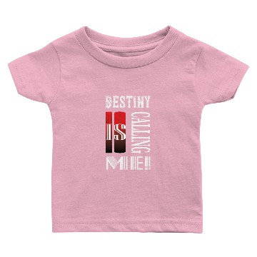 Discover destiny is calling me Baby T-shirts
