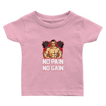 Discover NO PAIN NO GAIN Baby T-shirts