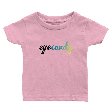 Discover eye candy Baby T-shirts