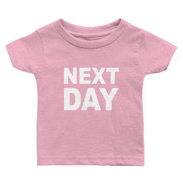 Discover next day Baby T-shirts