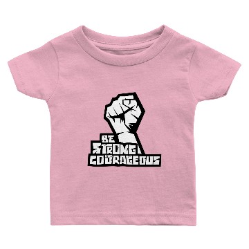 Discover be strong and courageous Baby T-shirts