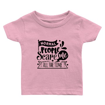 Discover Normal People Scare Me Baby T-shirts