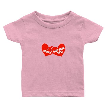 Discover Engagement Announcement I Asked Her She Said Yes Baby T-shirts