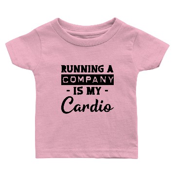 Discover Running A Company Is My Cardio Baby T-shirts