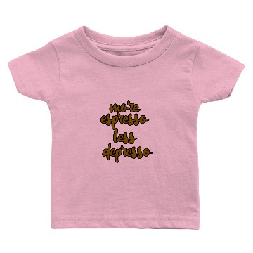 Discover More Espresso Less Depresso 3 Baby T-shirts