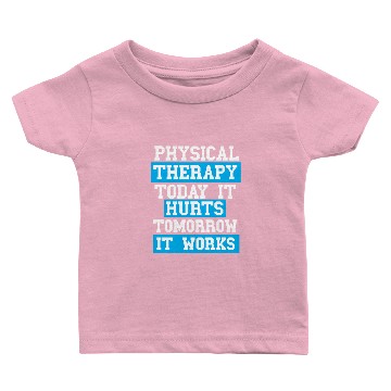 Discover Physical Therapist Therapy Baby T-shirts