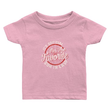 Discover Favorite Son In Law Baby T-shirts, It's Official I'm The