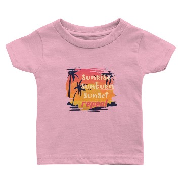 Discover sunrise sunburn sunset repeat Baby T-shirts