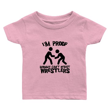 Discover I'm Proof Mommy Can't Resist Wrestlers Baby T-shirts