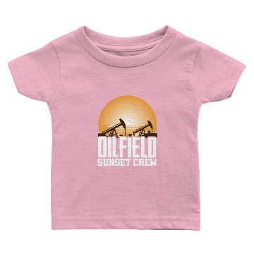 Discover Oilfield Worker Rig Drilling Baby T-shirts