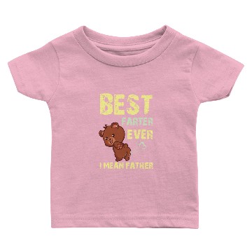 Discover Best Dad ever gift Baby T-shirts