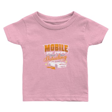 Discover Mobile Auto Detailing Auto Detailing Auto Paint Baby T-shirts
