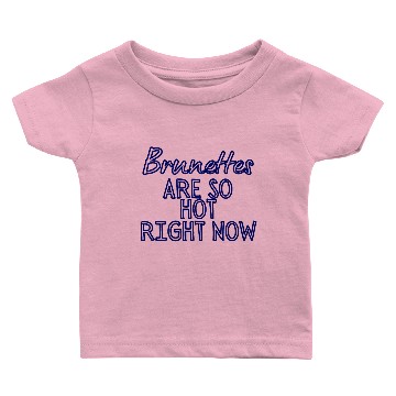 Discover Brunettes Are So Hot Right Now (navy blue outline) Baby T-shirts