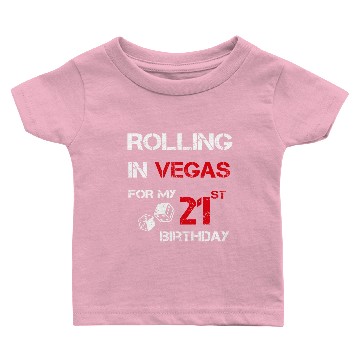 Discover Rolling In Vegas For My 21st Birthday Baby T-shirts