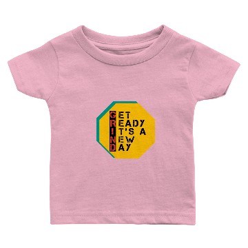 Discover Get Ready It's A New Day Baby T-shirts