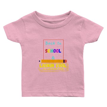 Discover Back to School & Looking Cool Baby T-shirts