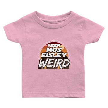 Discover Keep Mos Eisley Weird Baby T-shirts