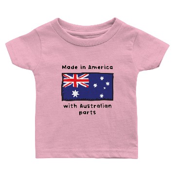 Discover Made In America With Australian Parts Baby T-shirts