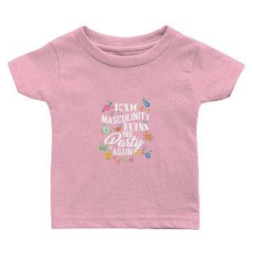 Discover Toxic Masculinity Baby T-shirts